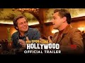 ONCE UPON A TIME IN HOLLYWOOD Trailer # 2 2019