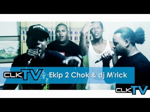Clk Tv - Ekip 2 Chok & Dj M'Rick - Freestyle