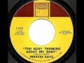 MARVIN GAYE - TOO BUSY THINKING ABOUT MY BABY (TAMLA)