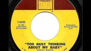 MARVIN GAYE - TOO BUSY THINKING ABOUT MY BABY (TAMLA)