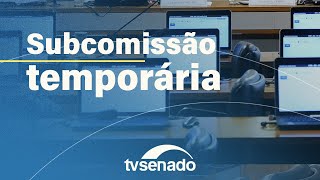 Subcomissão debate agropecuária brasileira e ativos ambientais – 22/8/24