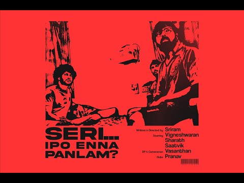 Seri... Ipo Enna Panlam?