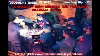 BLOODLINE RADIO BIG H MERIDIAN DAN PREZ T MILLIMAJA DJ SPRINGY P MYTUS 22.10.12