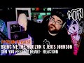 BRING ME THE HORIZON X JERIS JOHNSON CAN YOU FEEL MY HEART PATREON REQUEST REACTION OOOF