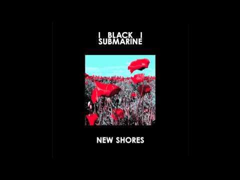 Black Submarine - Just a Second Away