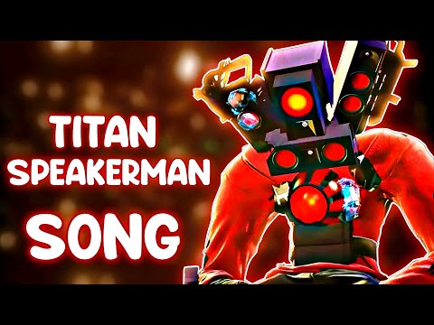Titan Speakerman SONG (Skibidi Toilet)