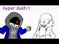 Hyper Dust Vs Everything Sans