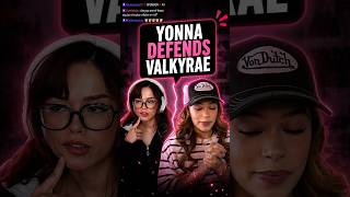 Yonna defends Valkyrae