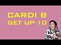 Cardi B - Get Up 10 - LYRICS