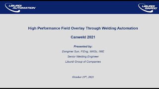 High Performance Field Overlay through Welding Automation