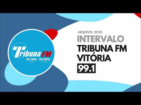 Arquivo (2020): Intervalo Tribuna FM Vitória ES FM 99,1 MHz