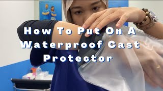 How To Put On A Waterproof Cast Protector