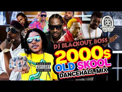 2000's Dancehall Old Skool Mix by Dj Blackout Boss