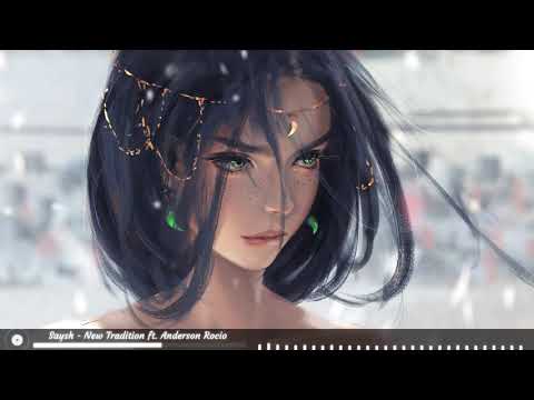 Saysh [Nightcore] - New Tradition ft. Anderson Rocio