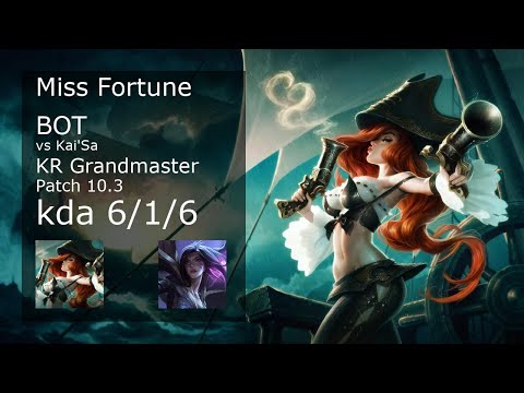 Miss Fortune Bot vs Kai'Sa - KR Grandmaster 6/1/6 Patch 10.3 Gameplay // [롤] 미스 포츈 vs 카이사  6/1/6 Pat