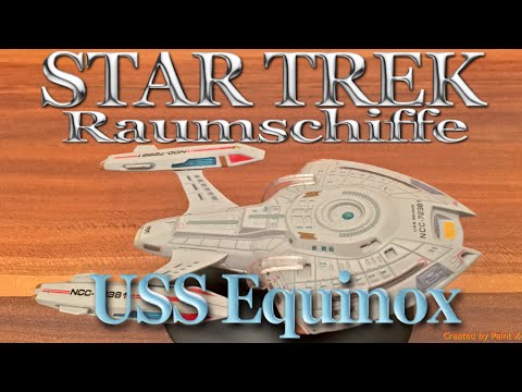 Eaglemoss Star Trek Raumschiffe Heft #22 - USS Equinox NCC-72381 [Deutsch]