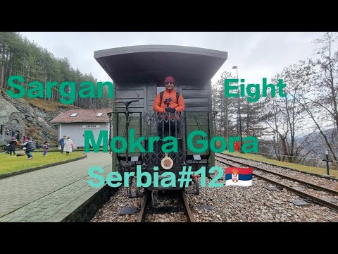 Sargan Eight Train Ride || Mokra Gora || Serbia#12 🇷🇸