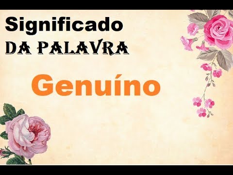 Vídeo: Genuíno: significado, sinônimos e exemplos
