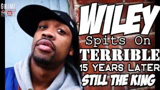 Wiley Spits On Terrible 15 Years Later