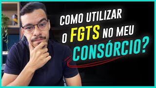 Essa é a MELHOR Maneira de Usar o FGTS no Seu Consórcio… | DAN SILVA RESPONDE #11