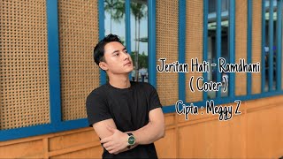Download lagu Jeritan Hati - Meggy Z ( Cover Ramdhani ) Versi Slow mp3