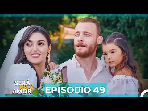 Será Isso Amor 49. Episódio (Dublagem em Português)