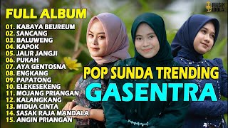 Download lagu POP SUNDA FULL ALBUM GASENTRA 'KABAYA BEUREUM, SANCANG, BALUWENG' | POP SUNDA MERDU TERBAIK mp3