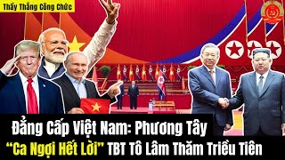 Vietnam's Class: The West Highly Praises General Secretary To Lam's Visit to North Korea