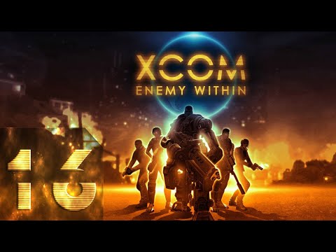 XCOM: Enemy Unknown(Enemy Within) - Безумная сложность - Прохождение #16 Финал!