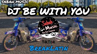 Download lagu SABAH MUSIC - DJ BE WITH YOU(BreakLatin) mp3 Download lagu SABAH MUSIC - DJ BE WITH YOU(BreakLatin) mp3