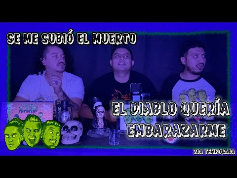 Se me subió el muerto - EP51 El diablo quería embarazarme
