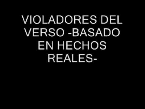 Basado En Hechos Reales - Violadores Verso
