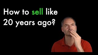 9 Modern Sales Techniques You Can’t Apply if You Want to Sell Like 20 Years Ago ;)