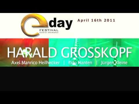 Back from NYC: HARALD GROSSKOPF live @ E-Day Festival NL 16.04.2011