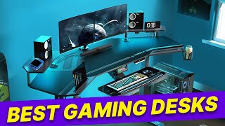 Best Gaming Desks - Top Desks for Gaming 2026
