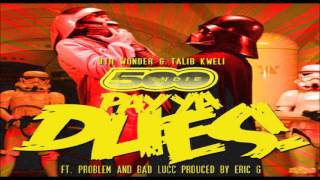 9th Wonder - Pay Ya Dues (ft Talib Kweli, Problem &amp; Bad Lucc)