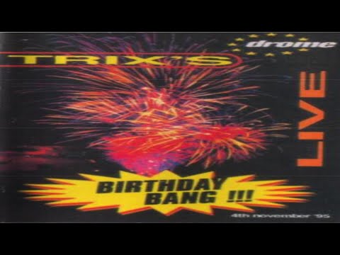 The Drome Live Trix's Birthday Bang Nov 95 (A)