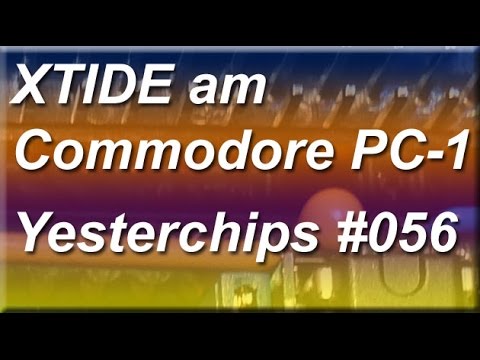 MIGs Yesterchips - Folge #056 XTIDE am Commodore PC-1
