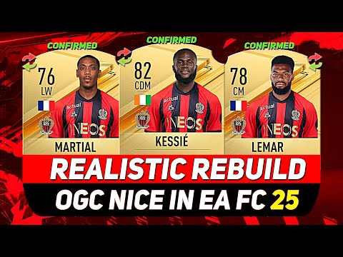 🏆OGC NICE REALISTIC REBUILD IN EA FC 25 CAREER MODE! ft. KESSIÉ, MARTIAL, LEMAR...etc