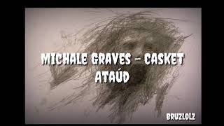 Michale Graves - Casket (Español) Letra