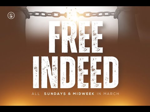 Free Indeed | Second Service | Island | 12th March 2023