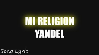 LETRA MI RELIGION | YANDEL