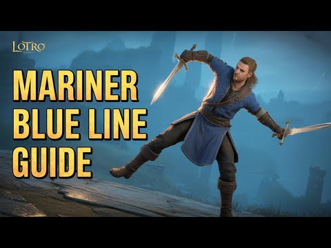 LOTRO: MARINER (Blue line) rotation, virtues, LI and Combat. *time stamped*