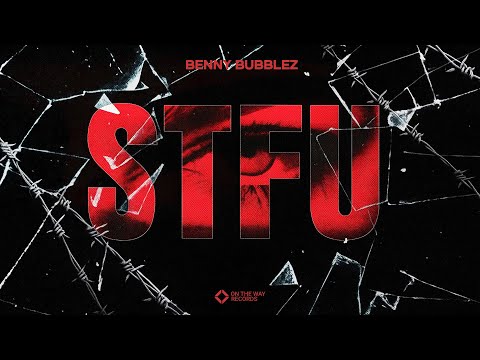 Benny Bubblez - STFU
