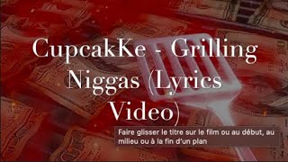 CupcakKe - Grilling Niggas (Lyrics Video)