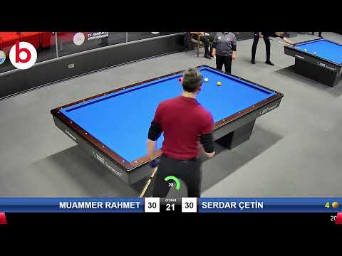 MUAMMER RAHMET & SERDAR ÇETİN Bilardo Maçı - 2022 ERKEKLER 1.ETAP-15.TUR