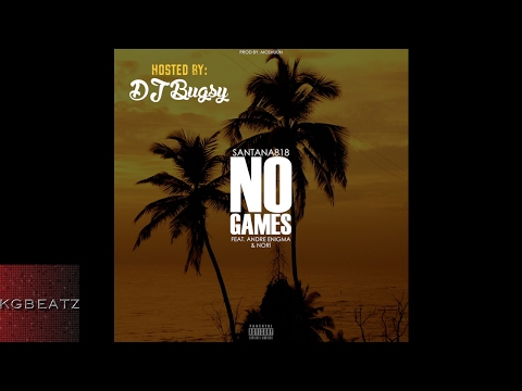 Santana818 ft. Andre Enigma, Nori - No Games [Prod. By Moshuun] [New 2017]