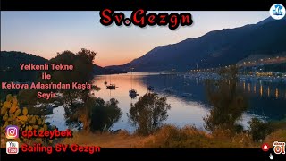 Sv. Gezgn - Part_11 / Fora Yelken / Kekova Adası (2) - Kaş / Yelkenli Tekne ile