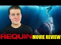 The Requin - Movie Review