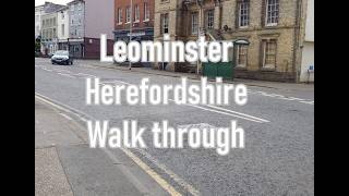 Leominster, Herefordshire Walk Through - Town Centre